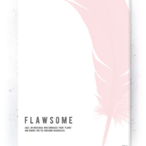 Plakat / Canvas / Akustik: Flawsome (Flush Pink)