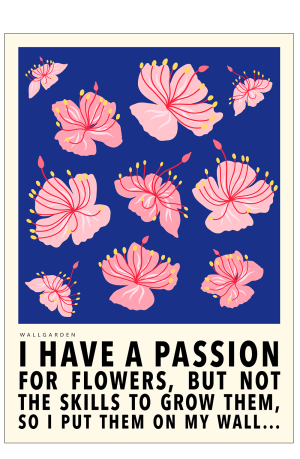 wallgarden: I have a passion. Blå 50 x 70 cm.